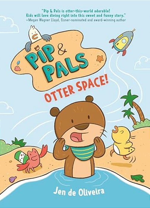 Pip & Pals #1: Otter Space!-..