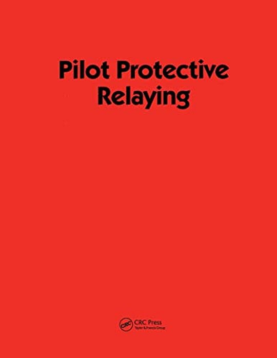 Pilot Protective Relaying-..