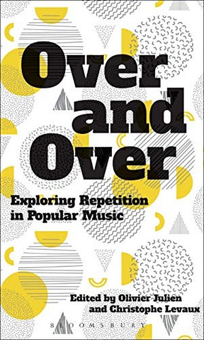 Over And Over: Exploring Repetition In Popular Music-..