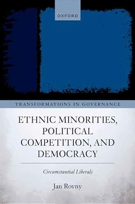 Ethnic Minorities, Political Competition, And Democracy: Circumstantial Liberals-..