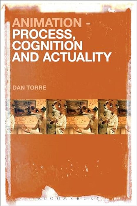 Animation - Process, Cognition And Actuality-..