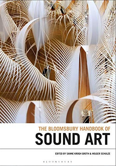 The Bloomsbury Handbook Of Sound Art-..