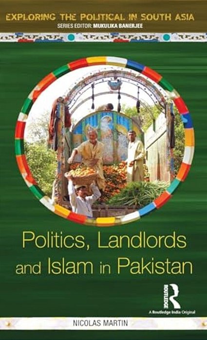Politics, Landlords And Islam In Pakistan-..