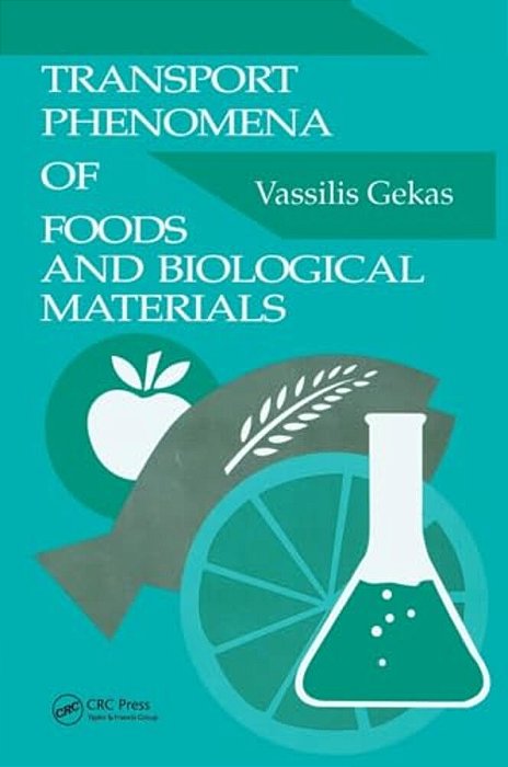 Transport Phenomena Of Foods And Biological Materials-..