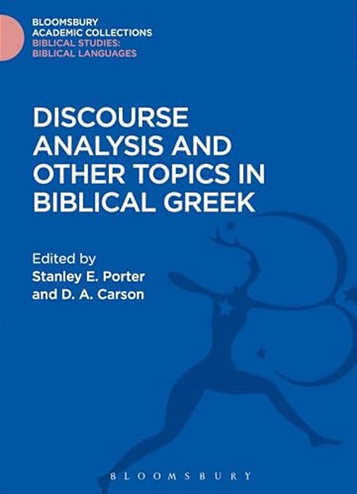 Discourse Analysis And Other Topics In Biblical Greek-..