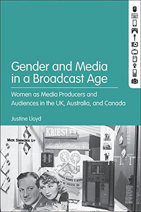Gender And Media In The Broadcast Age Women's Radio Programming At The Bbc, Cbc, And Abc-..