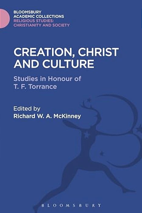 Creation, Christ And Culture-..