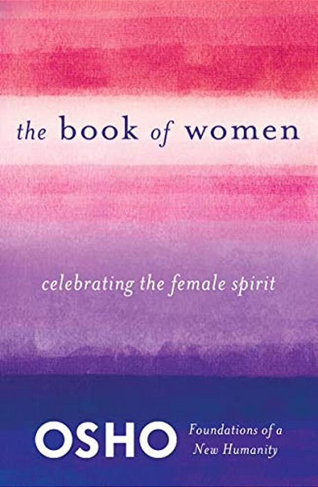 The Book Of Women: Celebrating The Female Spirit-..
