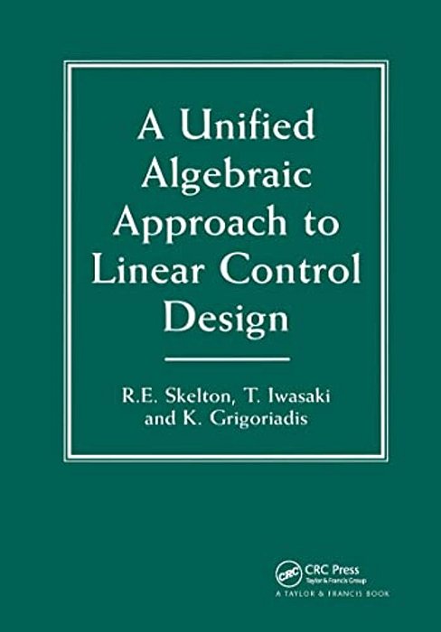 A Unified Algebraic Approach To Control Design-..