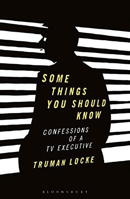 Some Things You Should Know Confessions Of A Tv Executive-..