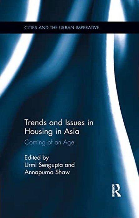 Trends And Issues In Housing In Asia: Coming Of An Age-..