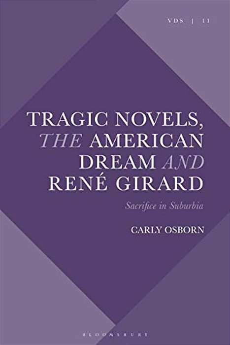 Tragic Novels, René Girard And The American Dream: Sacrifice In Suburbia-..