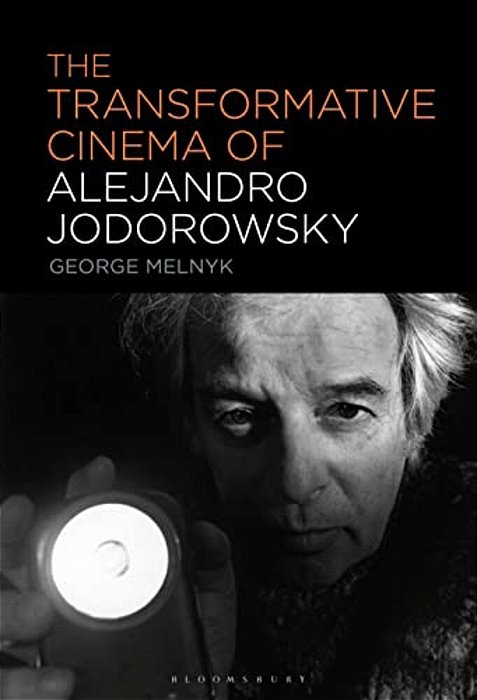 The Transformative Cinema Of Alejandro Jodorowsky-..