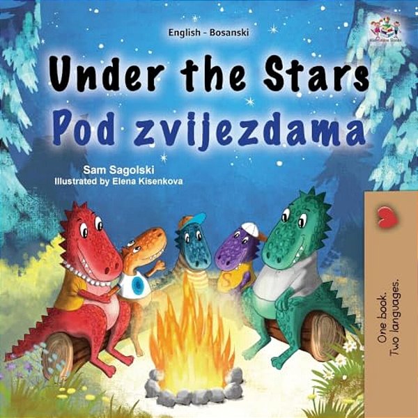 Under The Stars (English Bosnian Bilingual Kids Book)-..