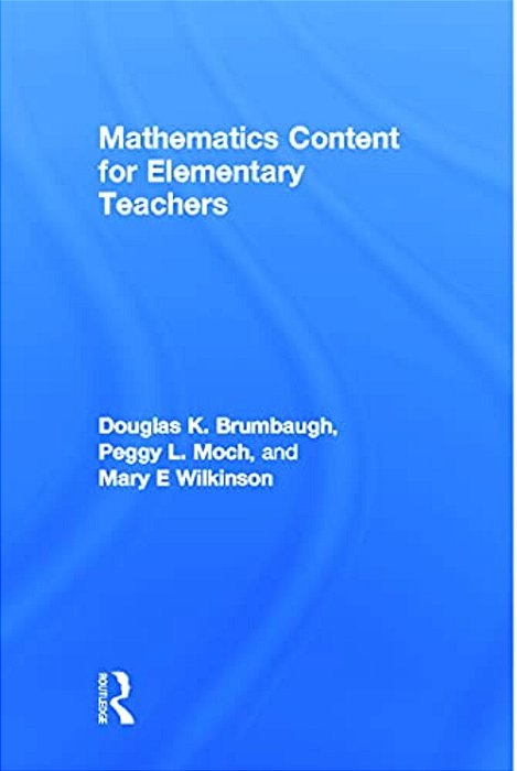 Mathematics Content For Elementary Teachers-..