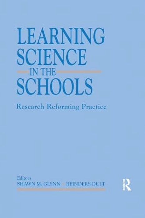 Learning Science In The Schools: Research Reforming Practice-..