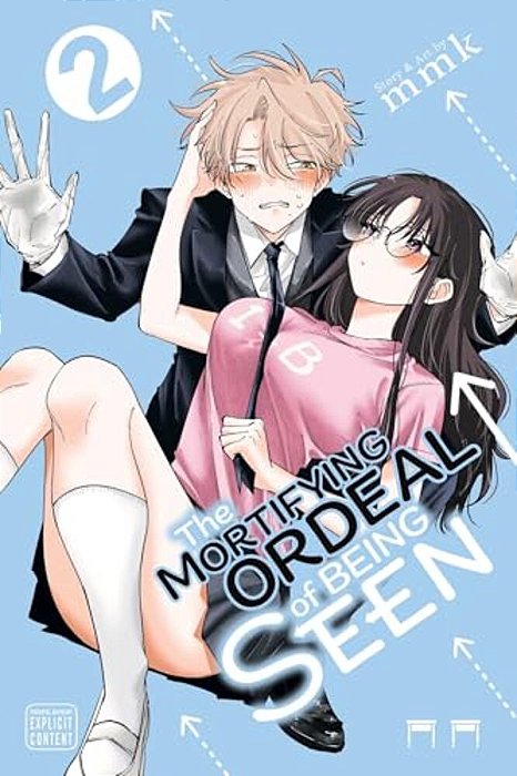 The Mortifying Ordeal Of Being Seen, Vol. 2-..