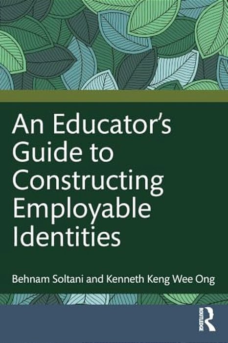 An Educator's Guide To Constructing Employable Identities-..