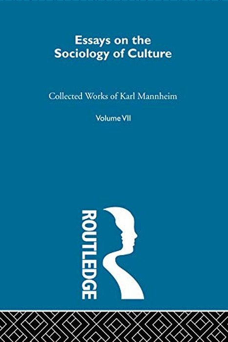 Essays On The Sociology Of Culture-..