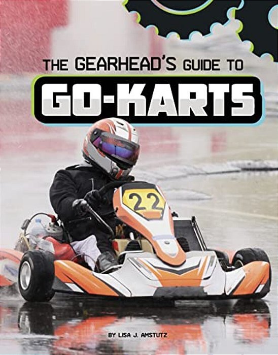 The Gearhead's Guide To Go-Karts-..