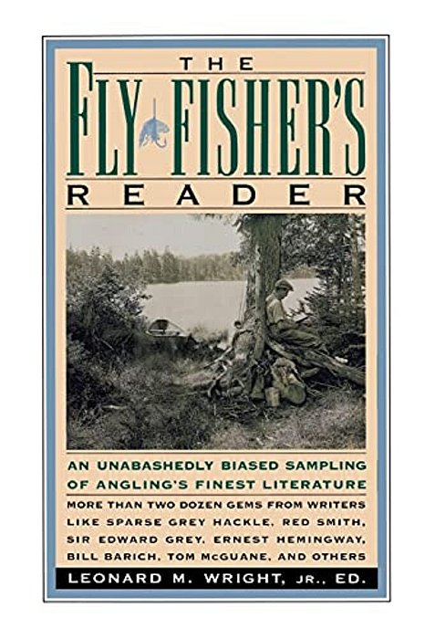 The Fly Fisher's Reader-..