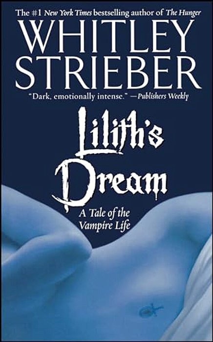 Lilith's Dream: A Tale Of The Vampire Life-..