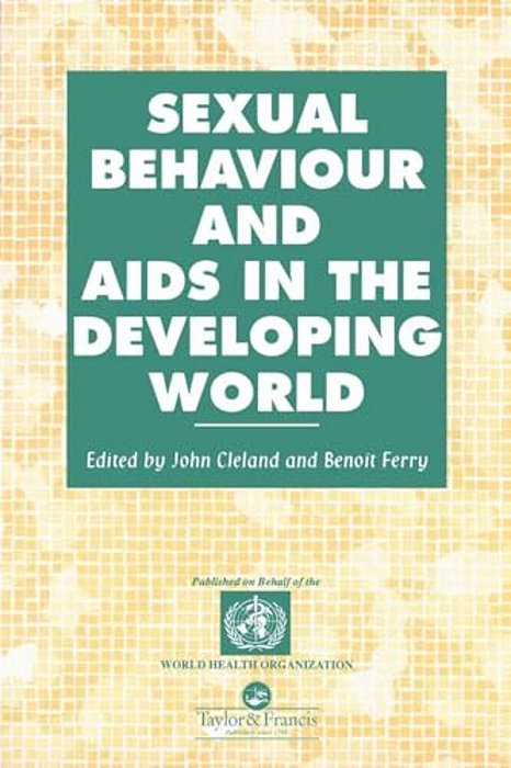 Sexual Behaviour And Aids In The Developing World-..