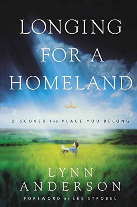 Longing For A Homeland: Discovering The Place You Belong-..