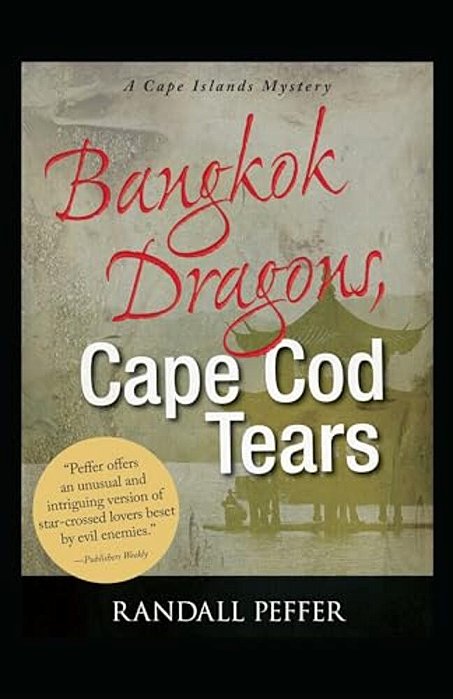 Bangkok Dragons, Cape Cod Tears-..