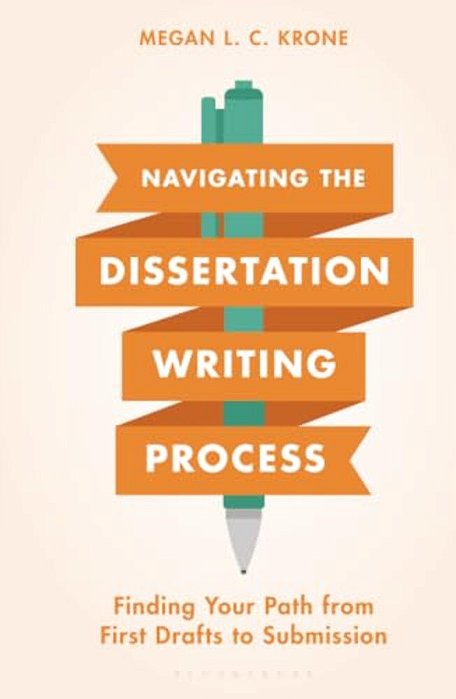 Navigating The Dissertation Writing Process: Finding Your Path From First Drafts To Submission-..