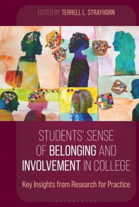 Students' Sense Of Belonging And Involvement In College: Key Insights From Research For Practice-..