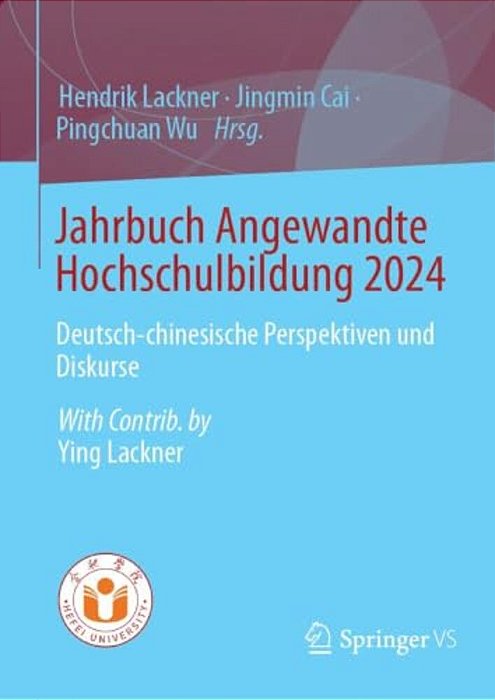 Jahrbuch Angewandte Hochschulbildung 2024: Deutsch-Chinesische Perspektiven Und Diskurse-..