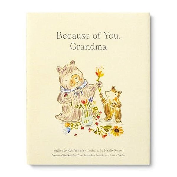 Because Of You, Grandma-..
