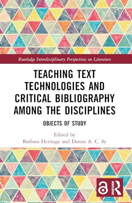 Teaching Text Technologies And Critical Bibliography Among The Disciplines: Objects Of Study-..