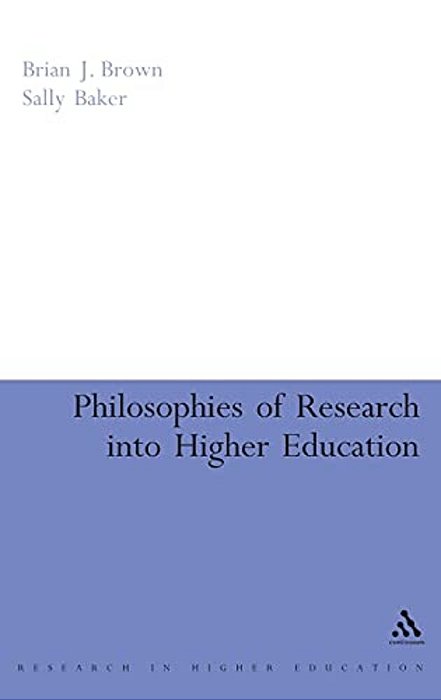 Philosophies Of Research Into Higher Education-..
