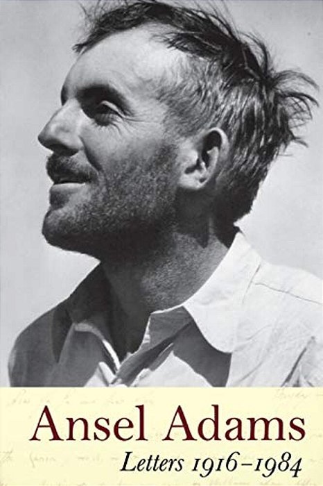 Ansel Adams: Letters, 1916 - 1984-..