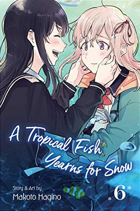 A Tropical Fish Yearns For Snow, Vol. 6-..