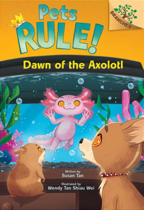 Dawn Of The Axolotl: A Branches Book (Pets Rule! #9)-..