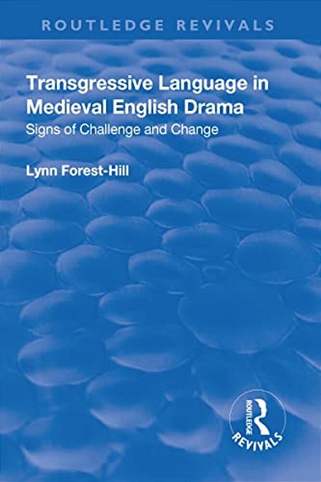 Transgressive Language In Medieval English Drama-..