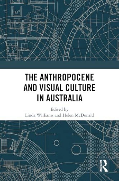 The Anthropocene And Visual Culture In Australia-..