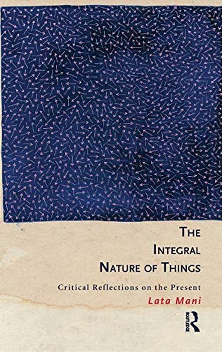The Integral Nature Of Things: Critical Reflections On The Present-..