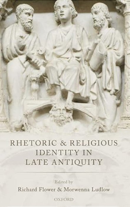 Rhetoric & Relig Ident In Late Ant C-..