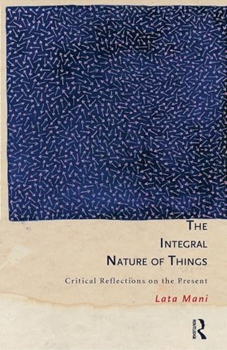 The Integral Nature Of Things: Critical Reflections On The Present-..