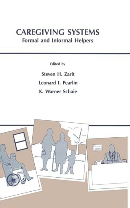 Caregiving Systems: Informal And Formal Helpers-..