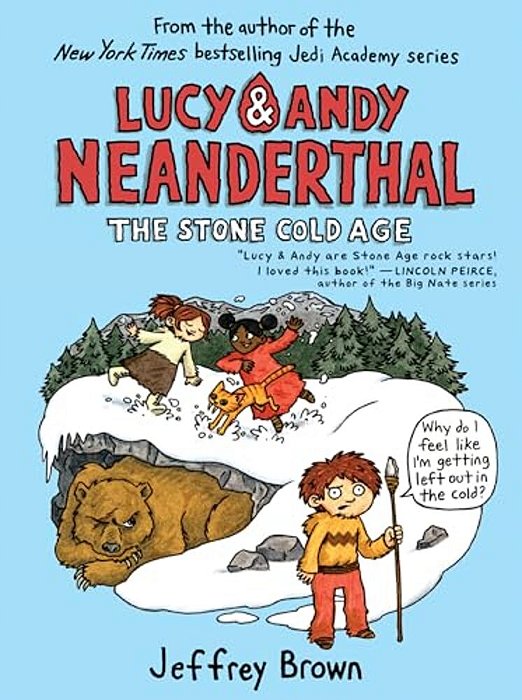 Lucy & Andy Neanderthal: The Stone Cold Age-..
