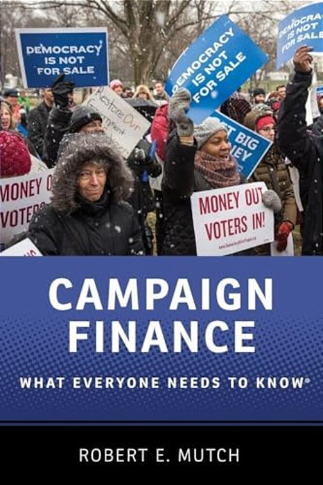 Campaign Finance: What Everyone Needs To Know(r)-..