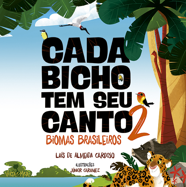 Cada Bicho Tem Seu Canto - 2 - Biomas Brasileiros