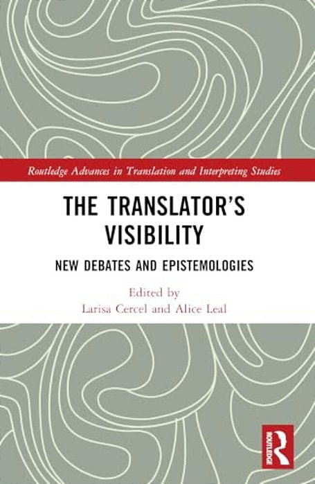 The Translator's Visibility: New Debates And Epistemologies-..