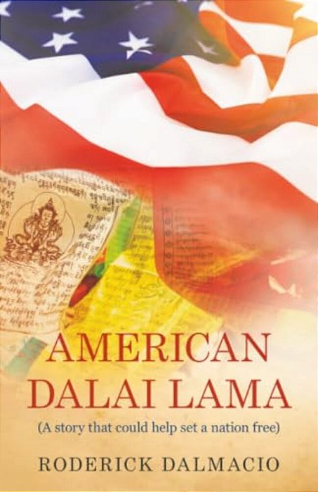 American Dalai Lama: (A Story That Could Help Set A Nation Free)-..