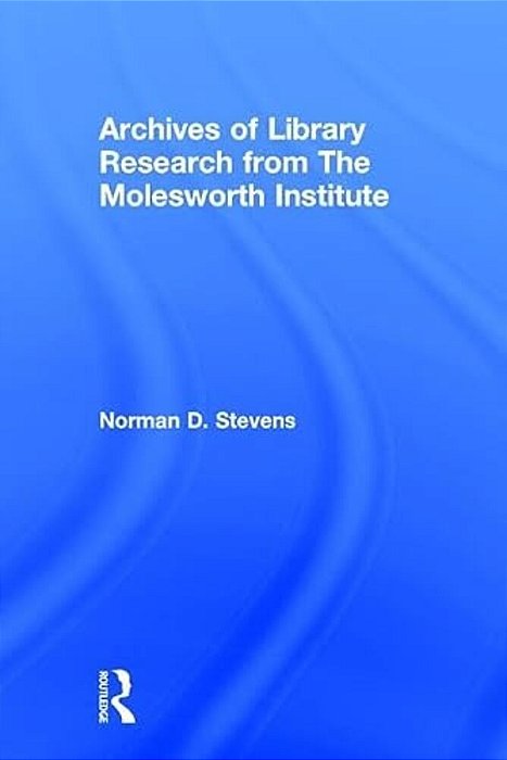 Archives Of Library Research From The Molesworth Institute-..